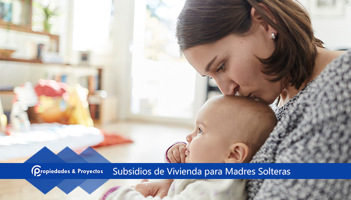 Subsidios de Vivienda para Madres Solteras